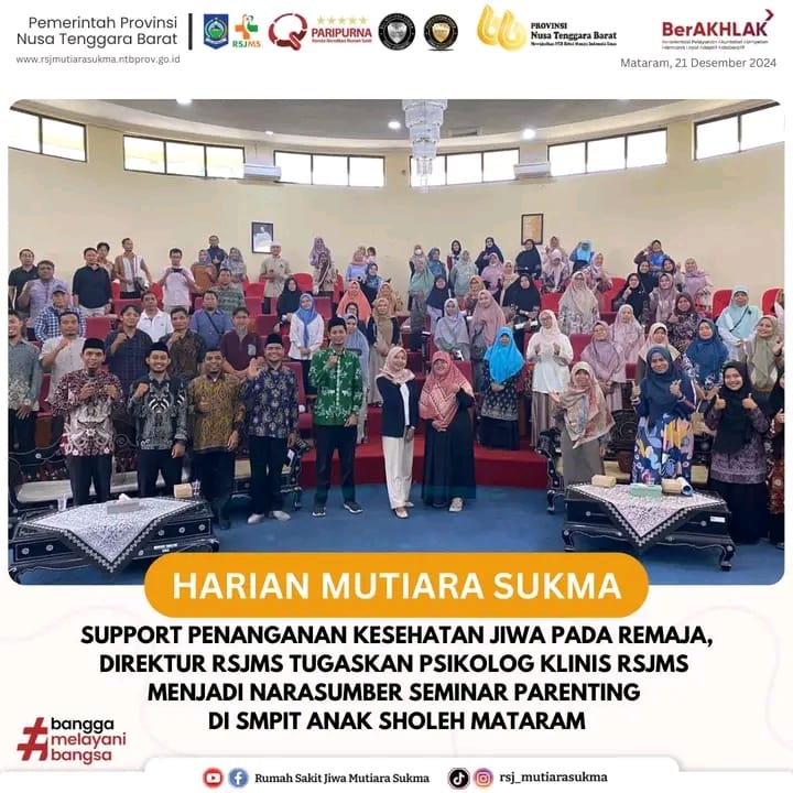 SUPPORT PENANGANAN KESEHATAN JIWA PADA REMAJA, DIREKTUR RSJMS TUGASKAN PSIKOLOG KLINIS RSJMS MENJADI NARASUMBER SEMINAR PARENTING DI SMPIT ANAK SHOLEH MATARAM
